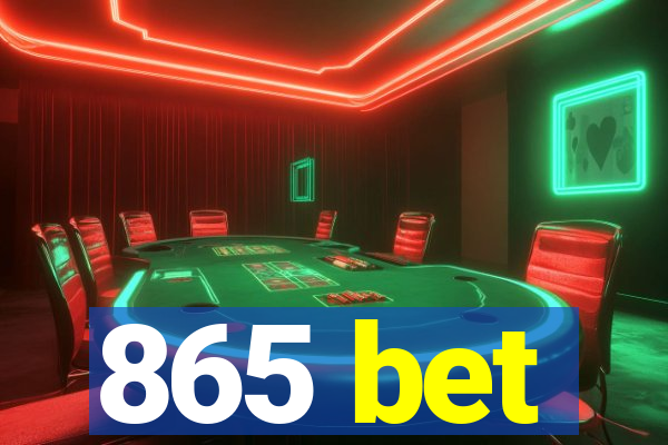 865 bet